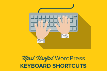 85+ 最有用的 WordPress 键盘快捷键——为您节省时间